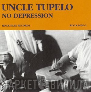 Uncle Tupelo  - No Depression