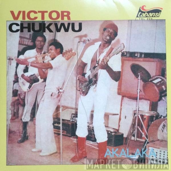 Uncle Victor Chukwu, The Black Irokos - Akalaka / The Power