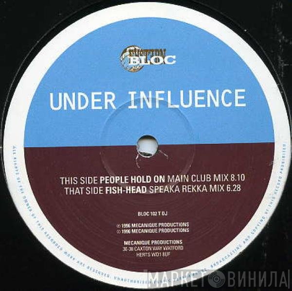 Under Influence - People Hold On