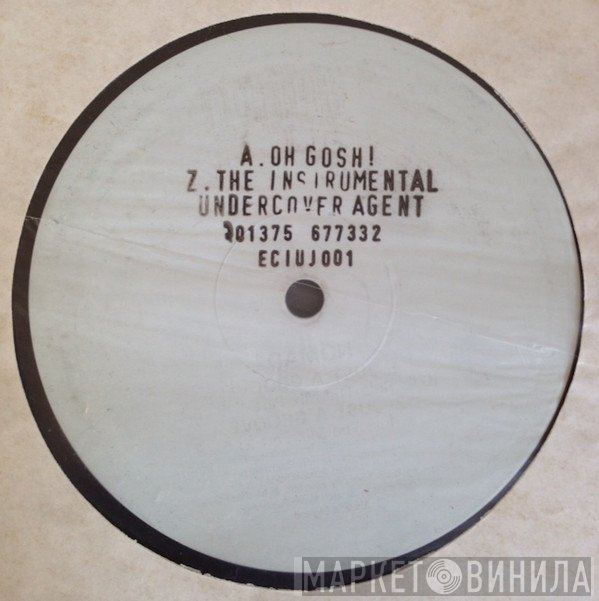 Undercover Agent - Oh Gosh! / The Instrumental