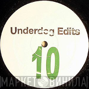  - Underdog Edits 10