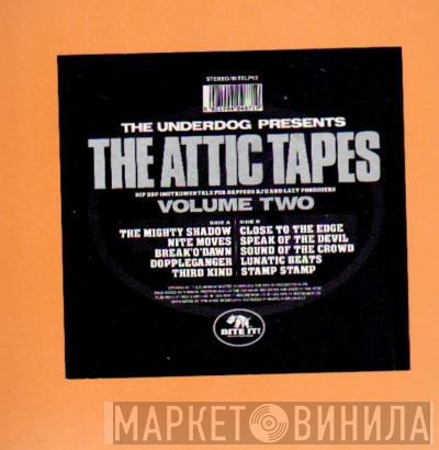 Underdog - The Attic Tapes Volume Two