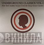  - Underground Classics Vol. 1 (New York Soulful Vocals & Detroit Deep House Classics)