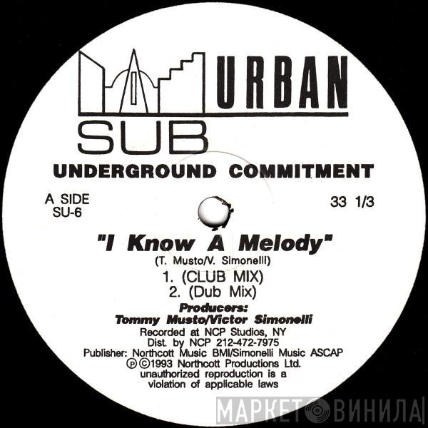 Underground Commitment - I Know A Melody