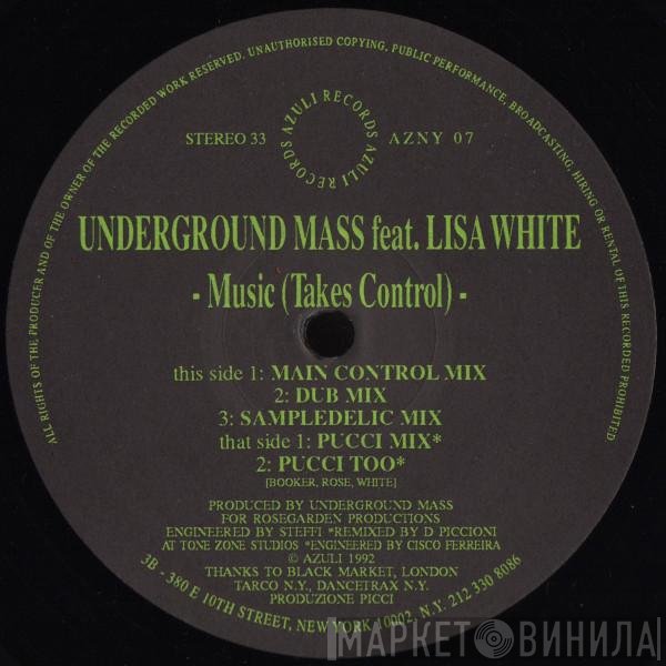 Underground Mass, Lisa White - Music (Takes Control)