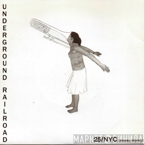 Underground Railroad - 25 / NYC (Money Money)