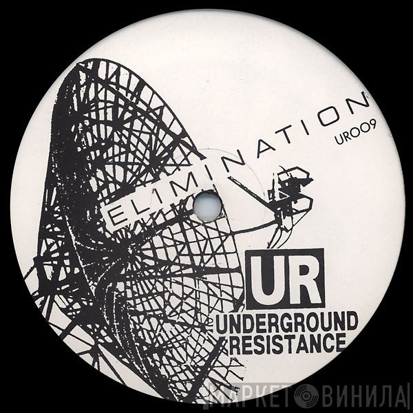 Underground Resistance - Elimination / Gamma-Ray