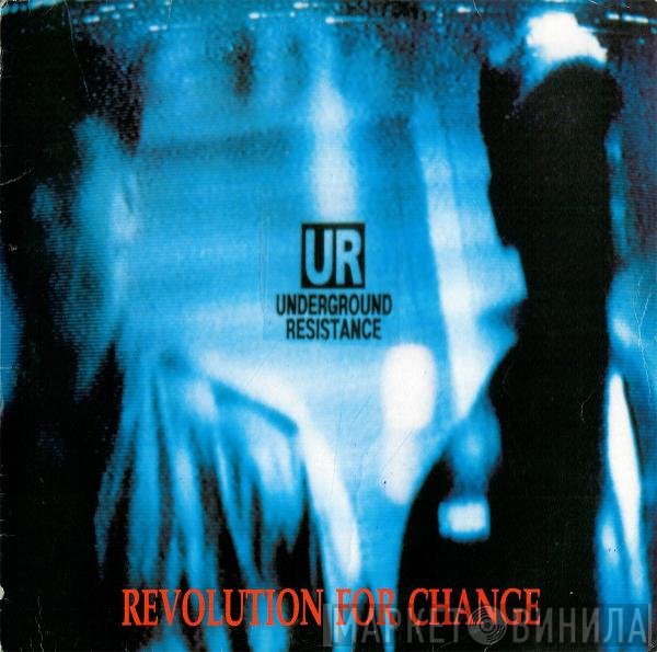 Underground Resistance  - Revolution For Change