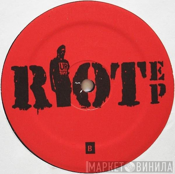 Underground Resistance - Riot EP UR-010 + Fuel For The Fire Attend The Riot UR-012