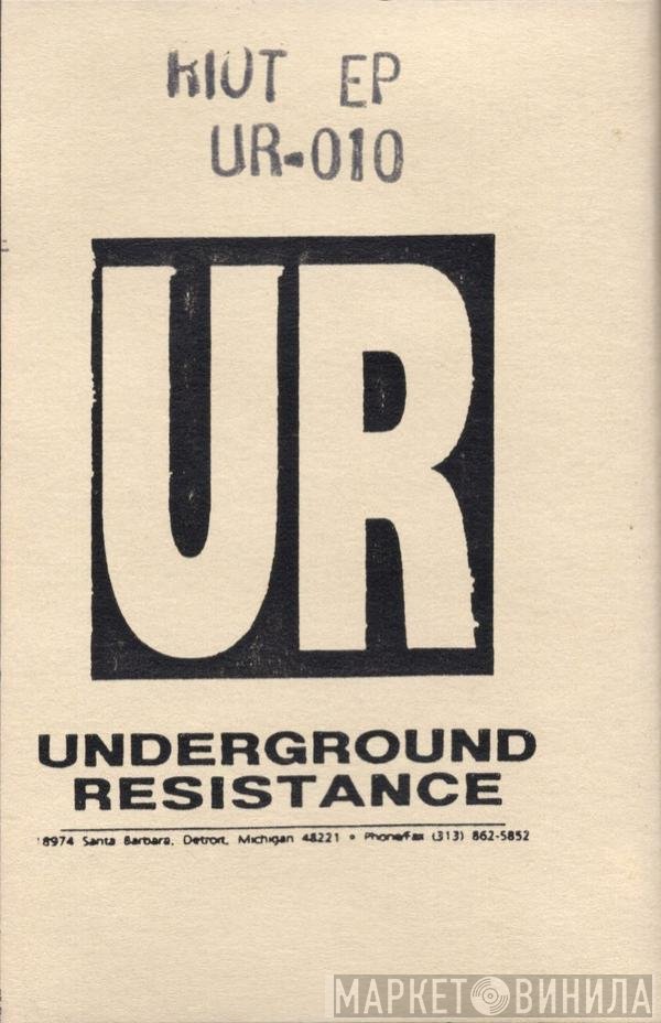 Underground Resistance  - Riot EP