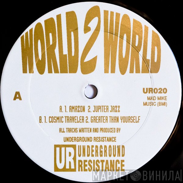 Underground Resistance  - World 2 World