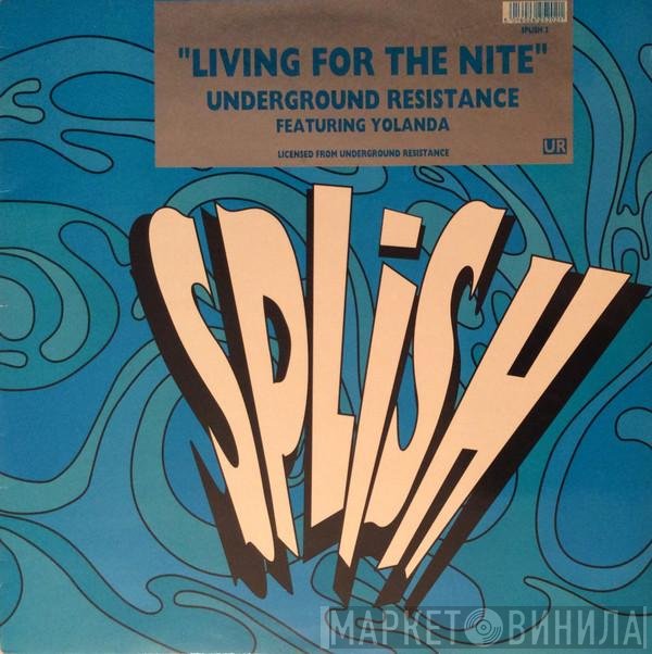 Underground Resistance, Yolanda Reynolds - Living For The Nite