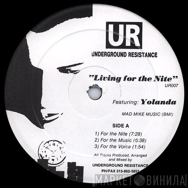 Underground Resistance, Yolanda Reynolds - Living For The Nite
