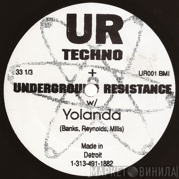Underground Resistance w/ Yolanda Reynolds  - Your Time Is Up
