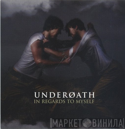 Underoath  - In Regards To Myself