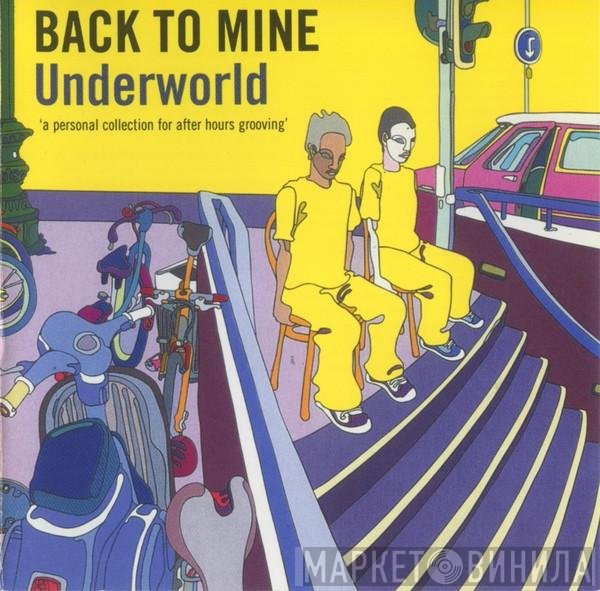 Underworld  - Back To Mine