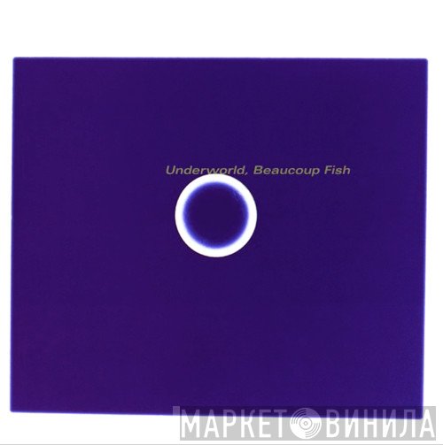 Underworld  - Beaucoup Fish