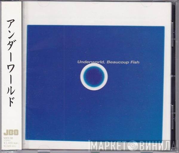 Underworld  - Beaucoup Fish