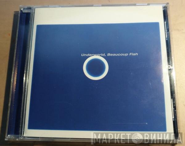 Underworld  - Beaucoup Fish