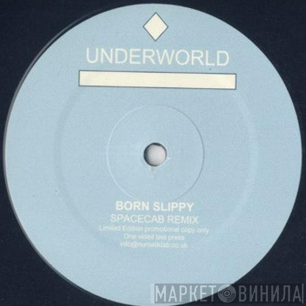 Underworld  - Born Slippy