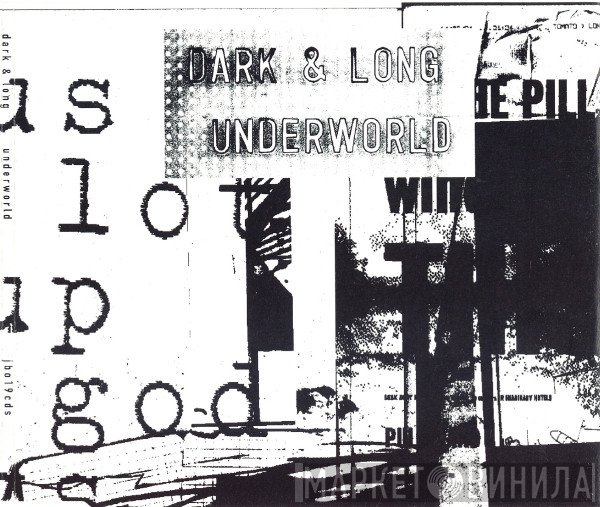 Underworld  - Dark & Long