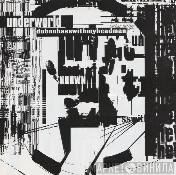 Underworld - Dubnobasswithmyheadman