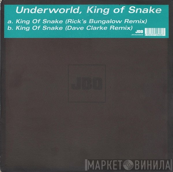 Underworld - King Of Snake
