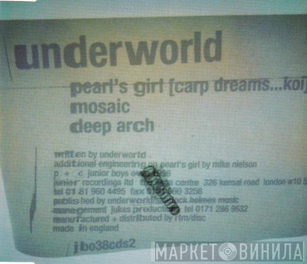 Underworld - Pearl's Girl (Carp Dreams...Koi)