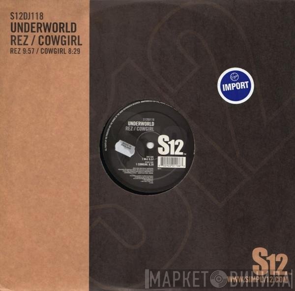 Underworld - Rez / Cowgirl