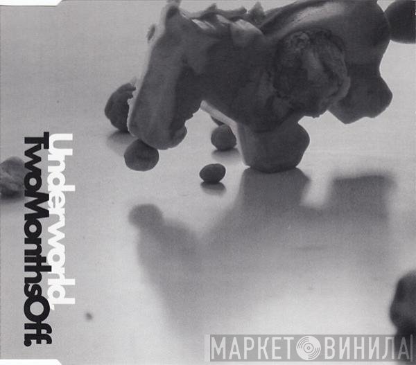 Underworld  - Two Months Off