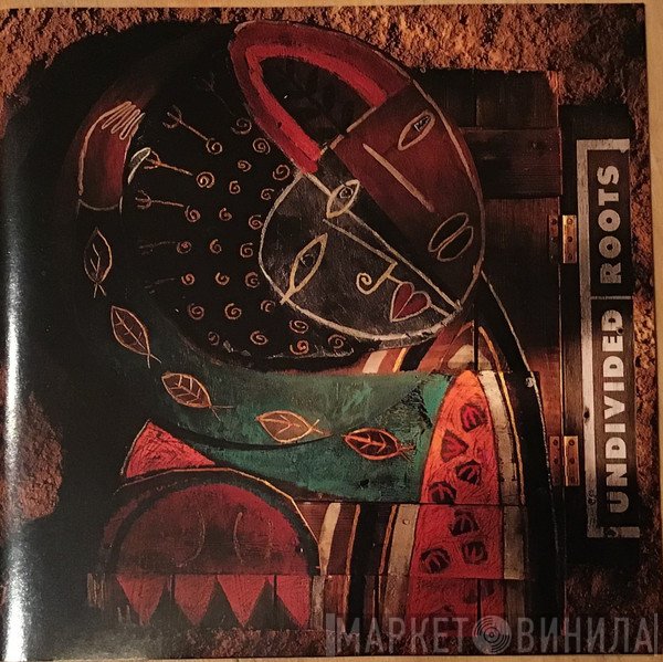 Undivided Roots  - Undivided Roots