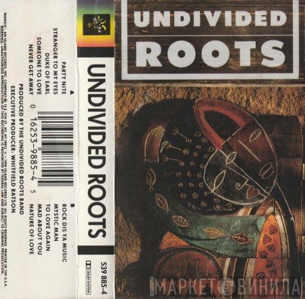 Undivided Roots  - Undivided Roots