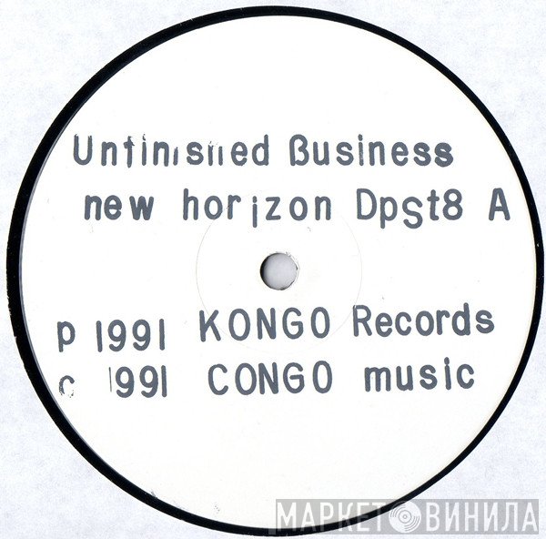 Unfinished Business  - New Horizon / Unjust Laws