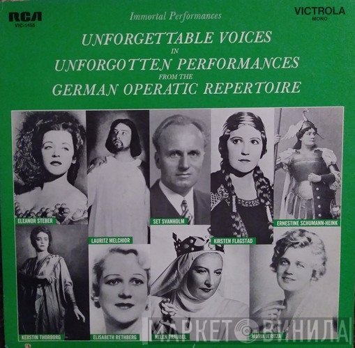  - Unforgettable Voices In Unforgotten Performances From The German Operatic Repertoire
