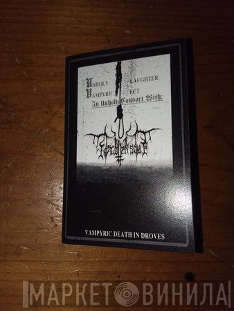 Unholy Vampyric Slaughter Sect In Unholy Consort With Forgotten Soul   - Vampyric Death In Droves