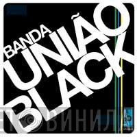 Uniao Black - Banda União Black