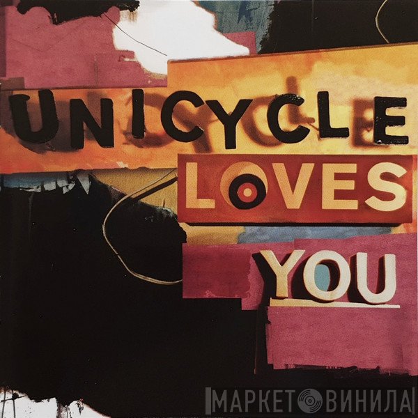 Unicycle Loves You - Unicycle Loves You
