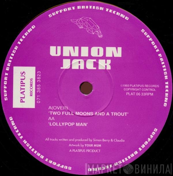 Union Jack - Two Full Moons And A Trout / Lollypop Man