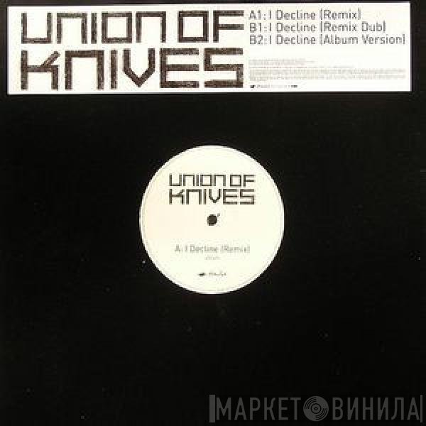 Union Of Knives - I Decline