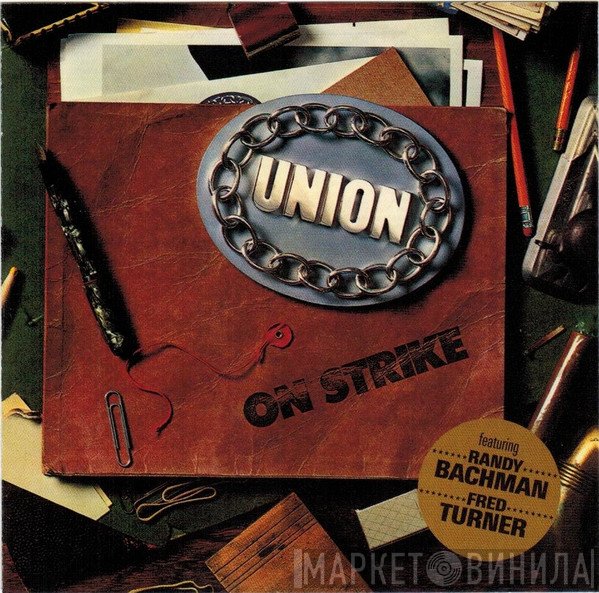 Union , Randy Bachman, C.F. Turner  - On Strike