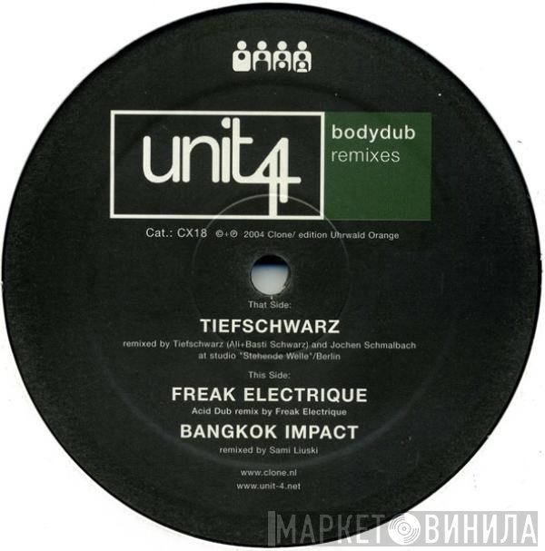 Unit 4  - Bodydub (Remixes)