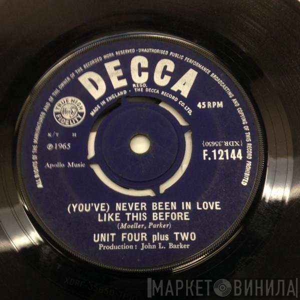 Unit Four Plus Two - (You've) Never Been In Love Like This Before