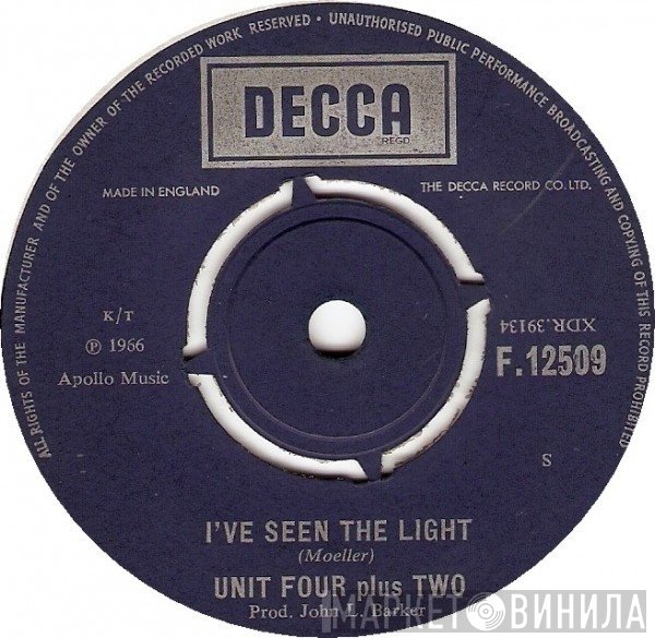 Unit Four Plus Two - I've Seen The Light / I Was Only Playing Games