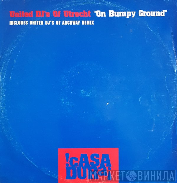 United DJ's Of Utrecht - On Bumpy Ground