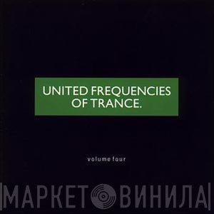  - United Frequencies Of Trance. Volume Four