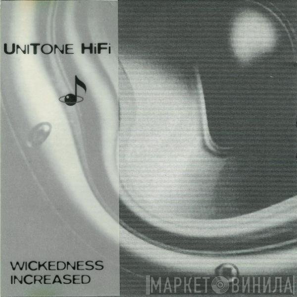 Unitone HiFi  - Wickedness Increased