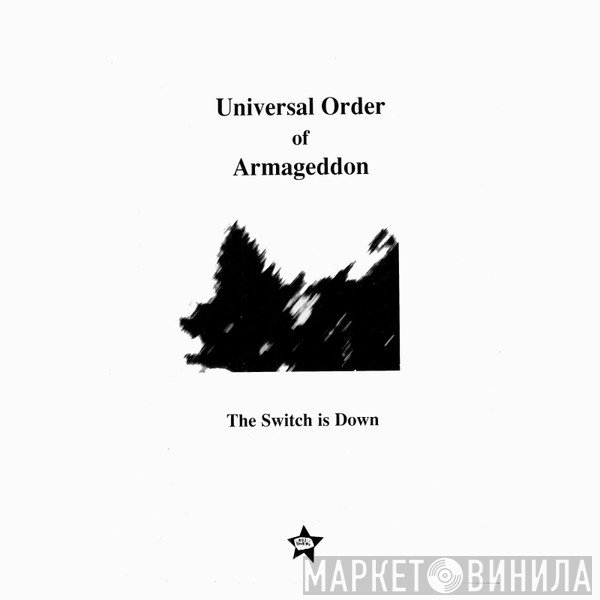 Universal Order Of Armageddon - The Switch Is Down