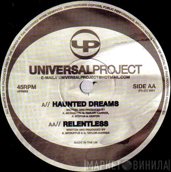 Universal Project - Haunted Dreams / Relentless
