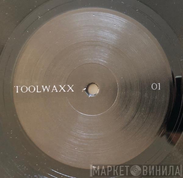 Unknown Artist - Toolwaxx 01