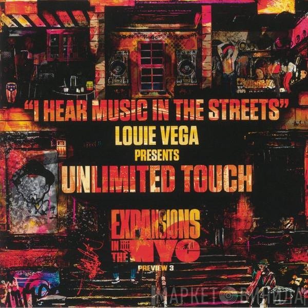 Unlimited Touch, Louie Vega - I Hear Music In The Streets (Expansions In The NYC Preview 3)